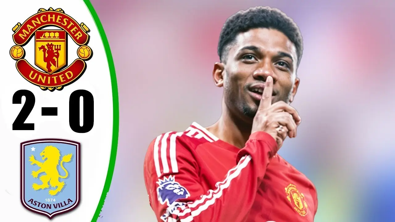 Manchester United vs Aston Villa: A Thrilling Showdown