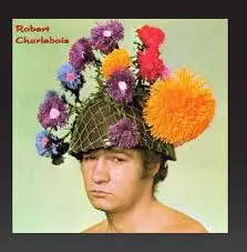 The Musical Legacy of Robert Charlebois image 1