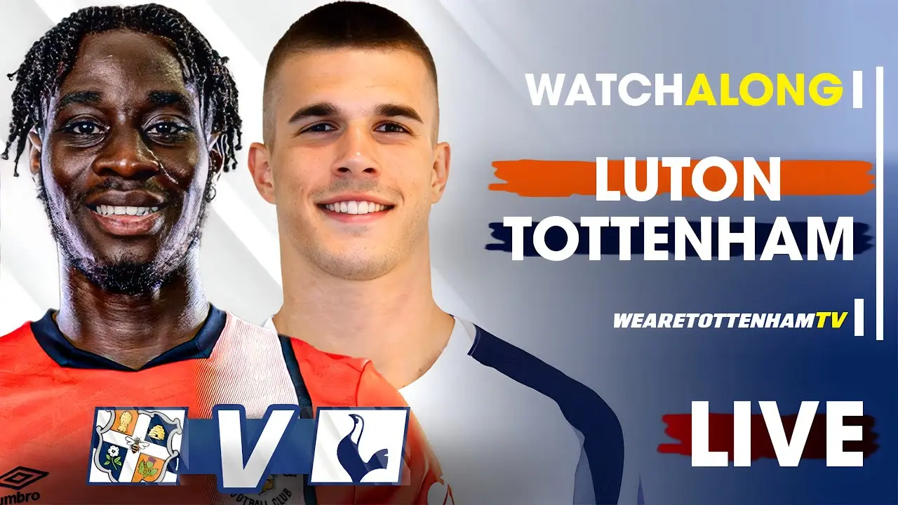 Luton Town vs Tottenham: A Clash of Football Titans