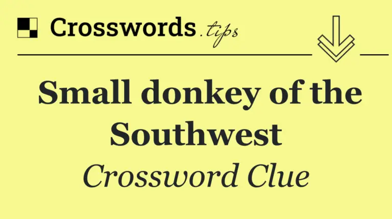 The Small Donkey of the Southwest: A Unique Treasure