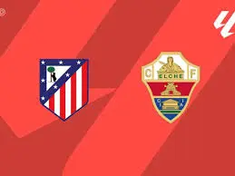 Atlético Madrid vs Elche: A Thrilling Match Recap