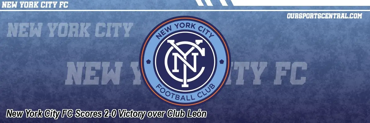 NYC FC Set to Face León in Exciting Matchup image 1