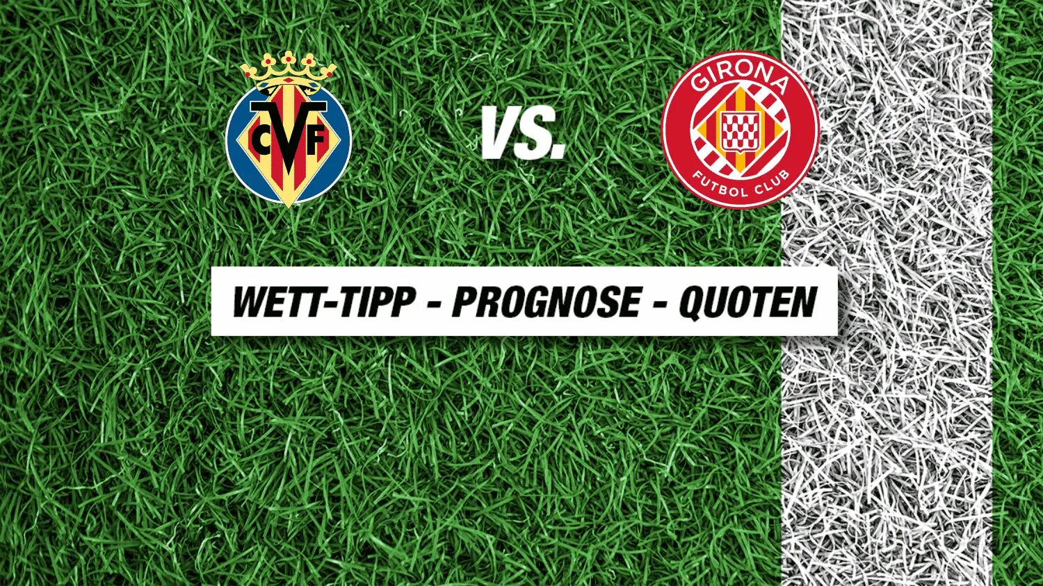 Villarreal vs Girona: A Clash of Titans