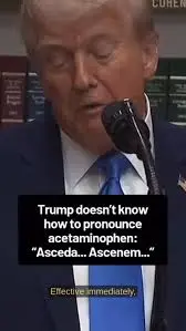 Understanding Trump’s Pronunciation of Acetaminophen
